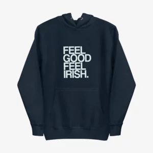 Feel Good Feel Irish - Hoodie 01 Unisex